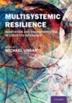 "Resilience of Legal Systems: Toward Adaptive Governance" in Multisystemic Resilience: Adaptation and Transformation in Contexts of Change by Barbara Cosens