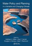 The Columbia River Treaty and the Dynamics of Transboundary Water Negotiations in a Changing Environment: How Might Climate Change Alter the Game, in Water Policy and Planning in a Variable and Changing Climate: Insights from the Western United States