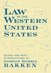 "Making the West Safe for the Prior Appropriation Doctrine" in Law in the Western United States by Dale Goble